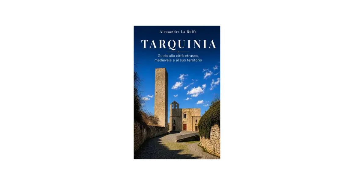 Copertina libro "Tarquinia: Guida alla città etrusca, medievale e al suo territorio". Torre medievale e chiesa sotto un cielo azzurro.